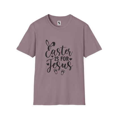 Easter is For Jesus - Unisex Softstyle T-Shirt