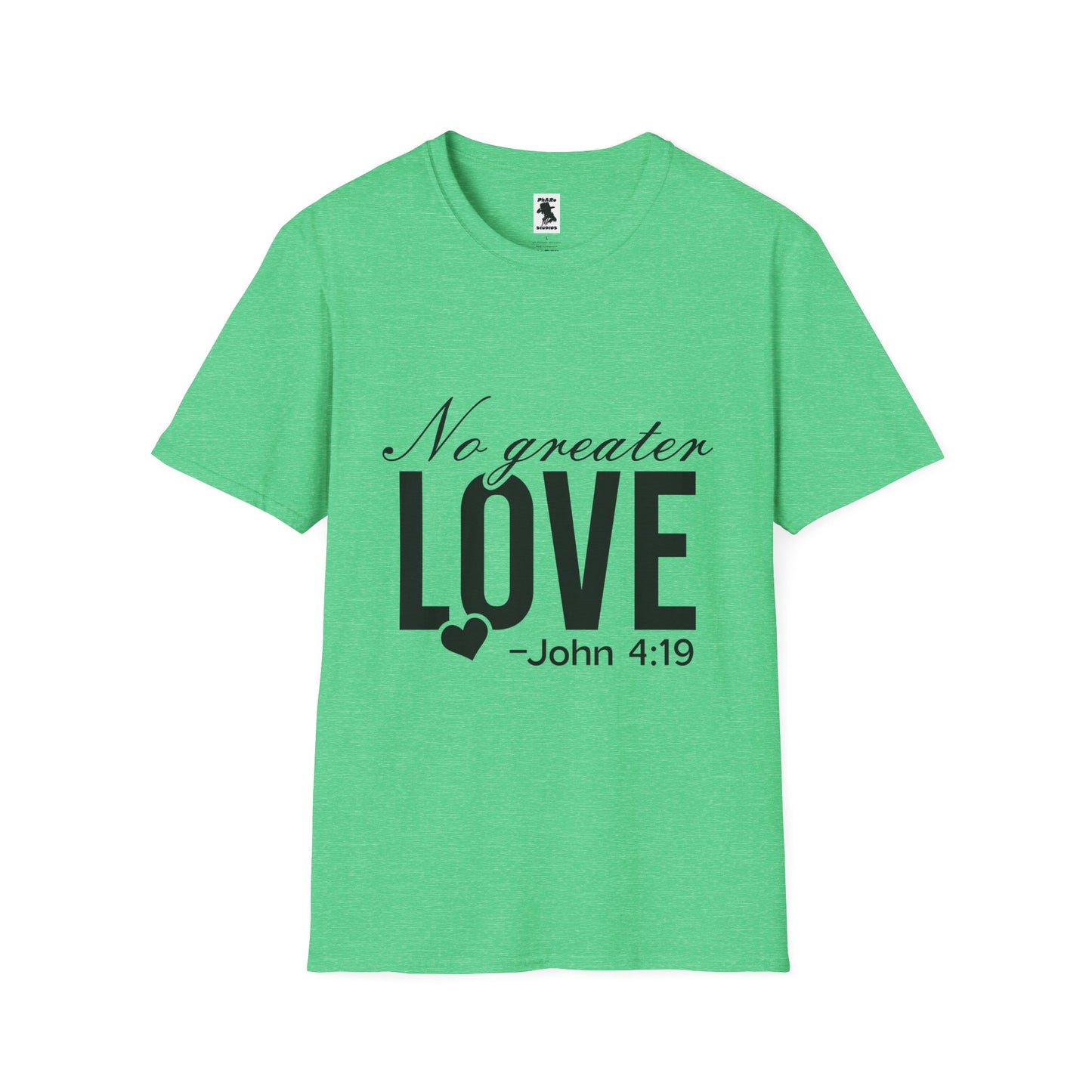 No Greater Love Quote T-Shirt - Unisex Softstyle Tee