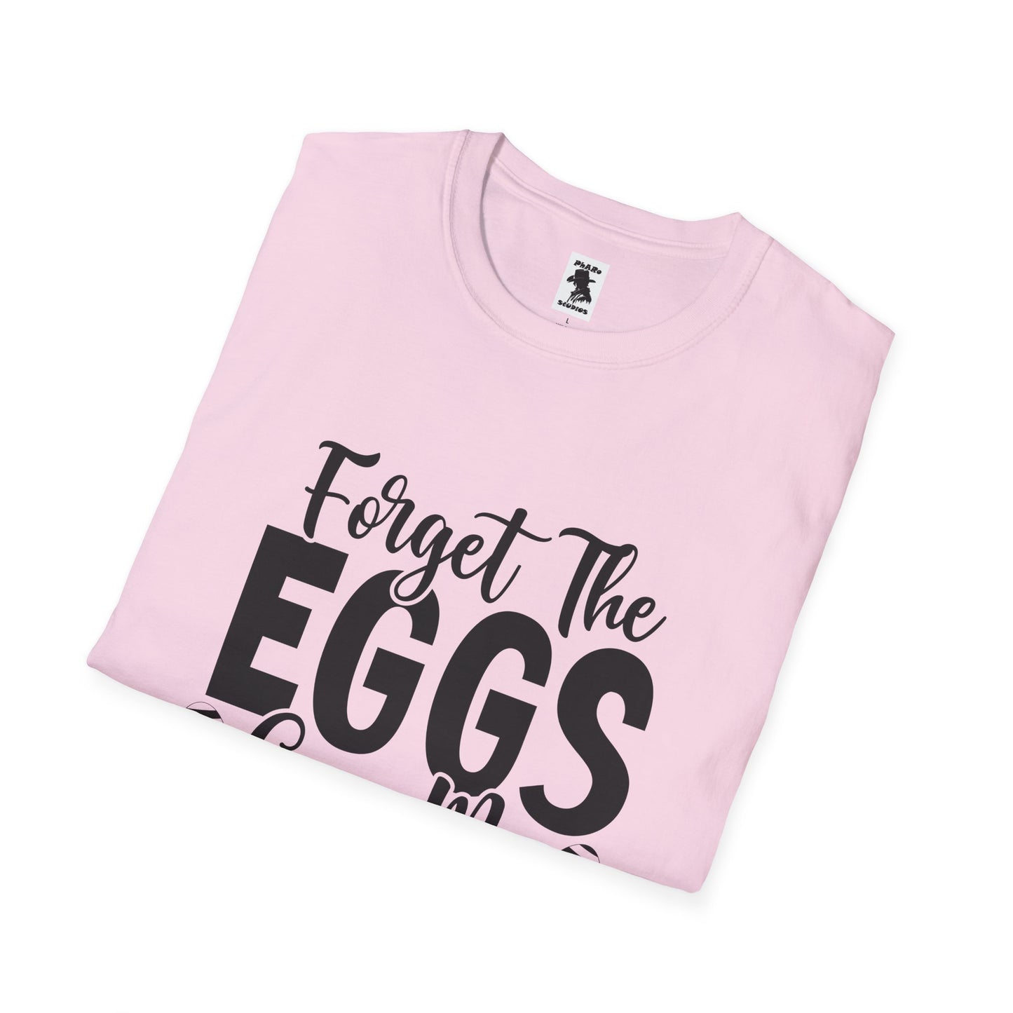 Easter Inspired Unisex T-Shirt - "Forget The Eggs Give Me Jesus"