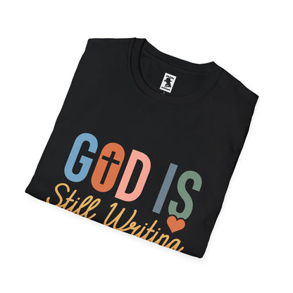 Inspirational Unisex T-Shirt - "God is Still Writing Your Story"