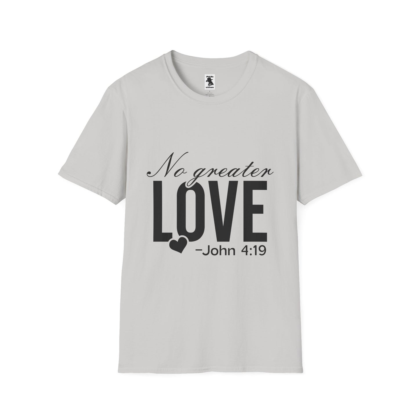 No Greater Love Quote T-Shirt - Unisex Softstyle Tee