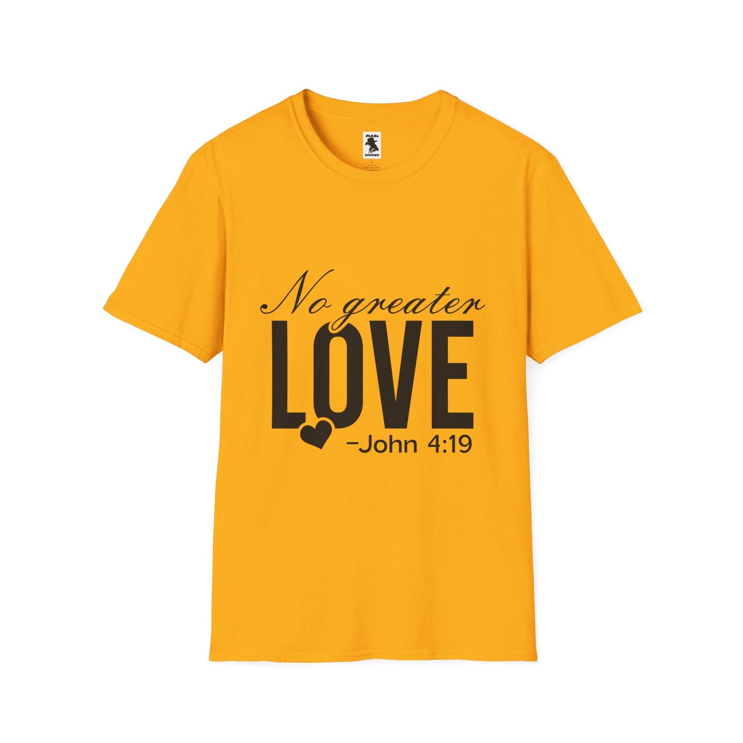 No Greater Love Quote T-Shirt - Unisex Softstyle Tee