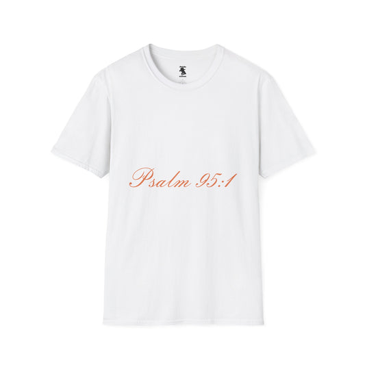 Inspirational Psalm 95:1 Unisex Softstyle T-Shirt