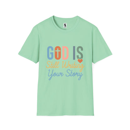 Inspirational Unisex T-Shirt - "God is Still Writing Your Story"