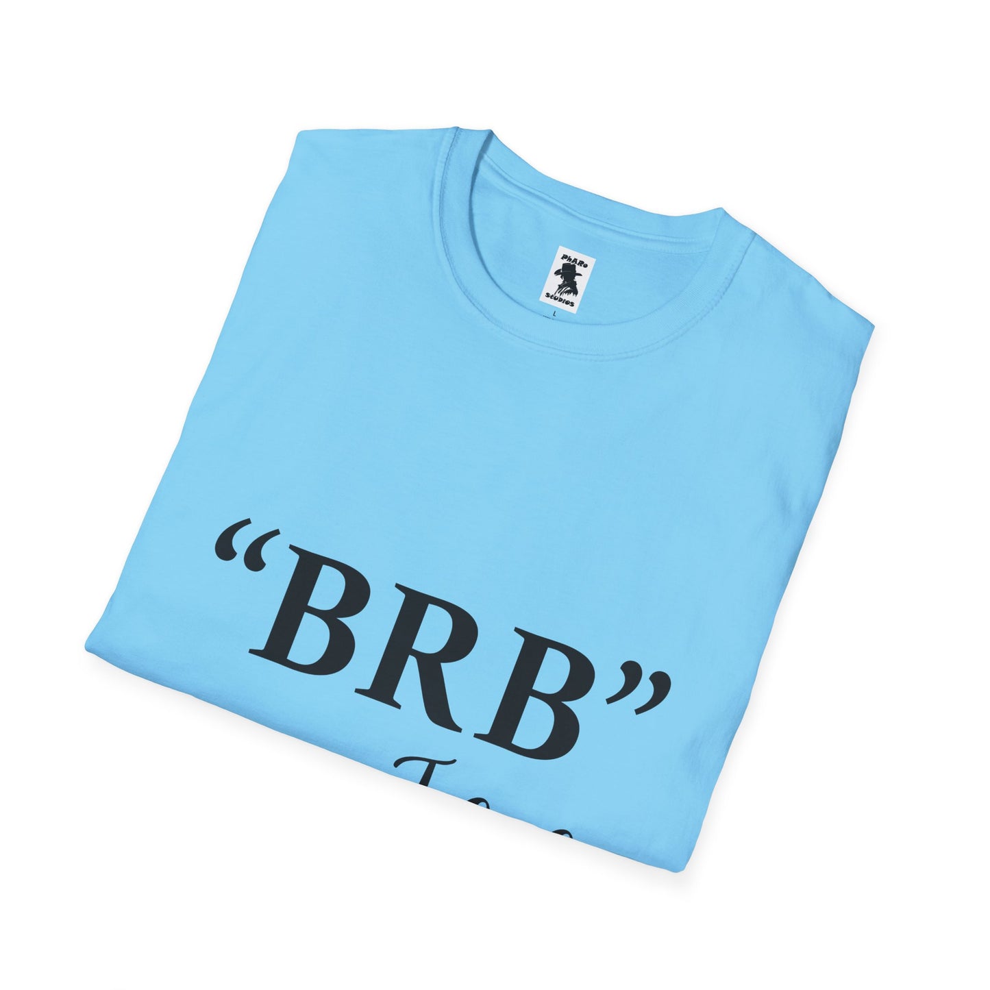 BRB Jesus Unisex Softstyle T-Shirt - Casual Faith Tee for Everyday Comfort