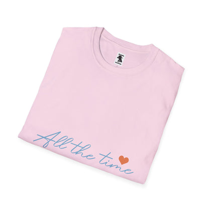 All the Time Unisex Softstyle T-Shirt - Casual Love Tee