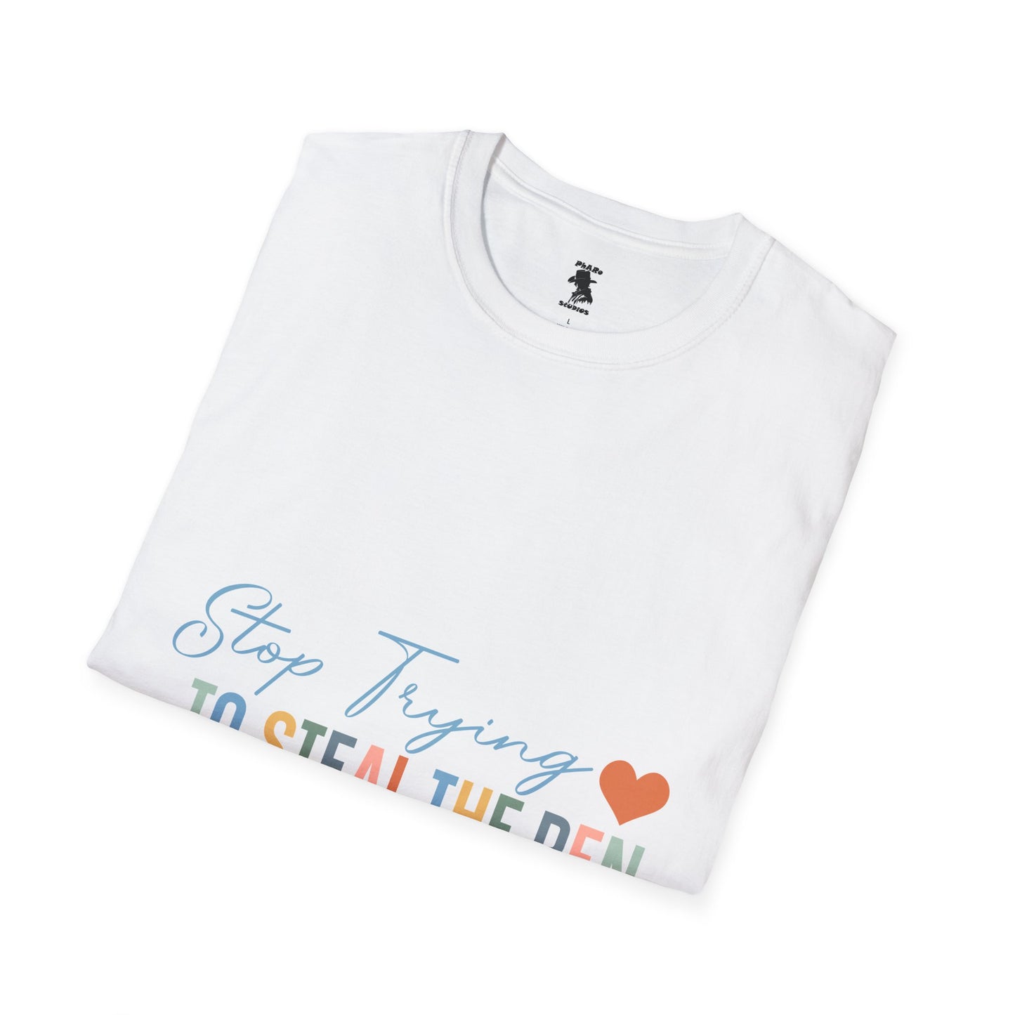 Funny Quote Unisex Softstyle T-Shirt - "Stop Trying to Steal the Pen"