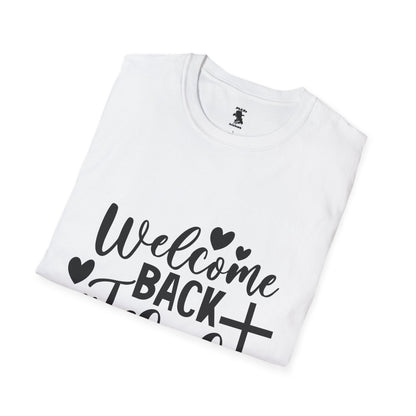 Welcome Back Jesus Unisex Softstyle T-Shirt - Faith Inspired Apparel