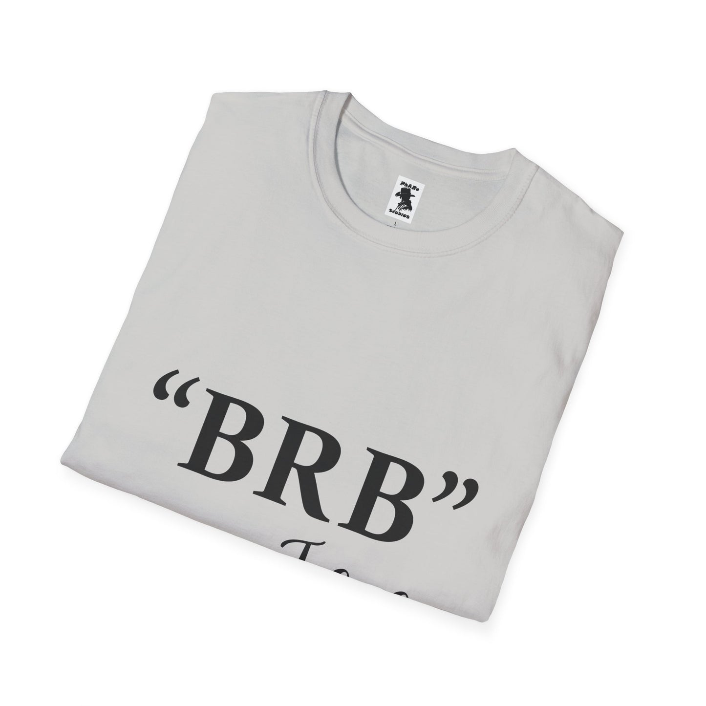 BRB Jesus Unisex Softstyle T-Shirt - Casual Faith Tee for Everyday Comfort