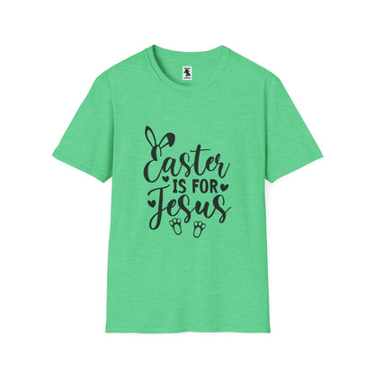 Easter is For Jesus - Unisex Softstyle T-Shirt