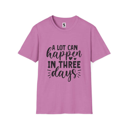 Inspirational Unisex Softstyle T-Shirt - 'A Lot Can Happen in Three Days'