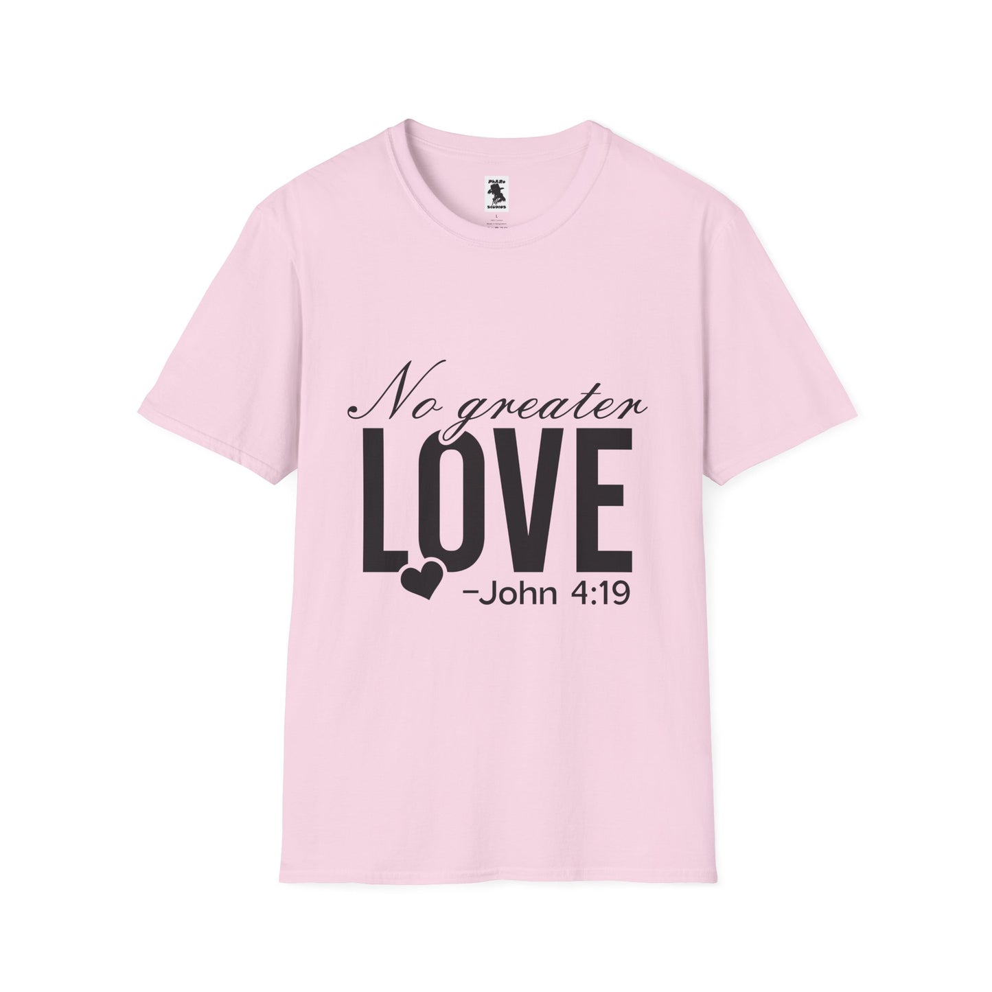 No Greater Love Quote T-Shirt - Unisex Softstyle Tee