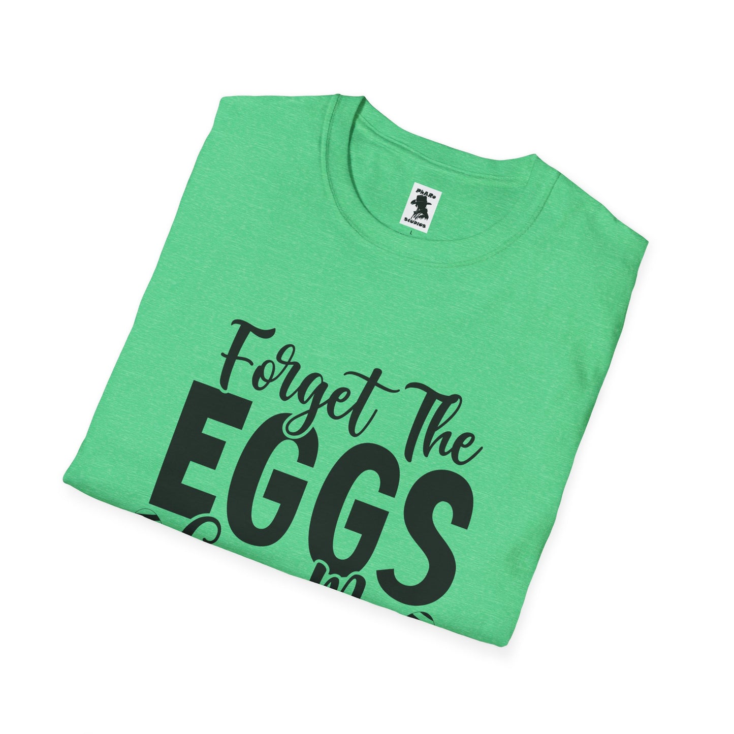 Easter Inspired Unisex T-Shirt - "Forget The Eggs Give Me Jesus"