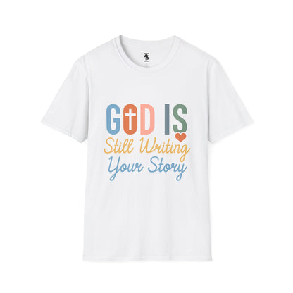 Inspirational Unisex T-Shirt - "God is Still Writing Your Story"