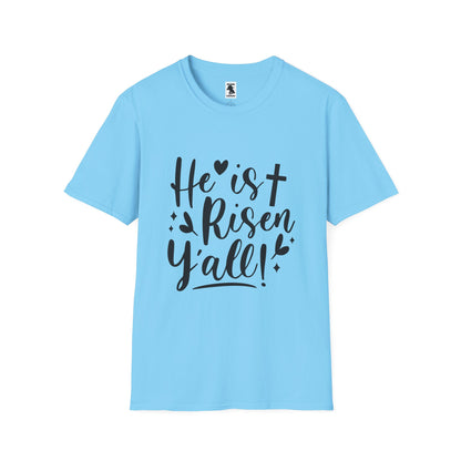 He is Risen Y'all - Unisex Softstyle T-Shirt