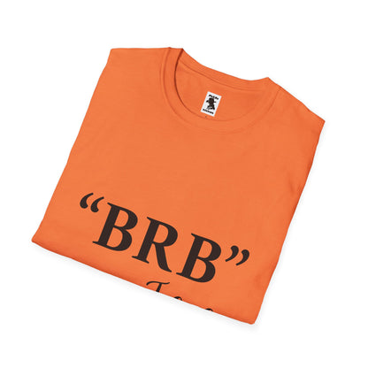 BRB Jesus Unisex Softstyle T-Shirt - Casual Faith Tee for Everyday Comfort