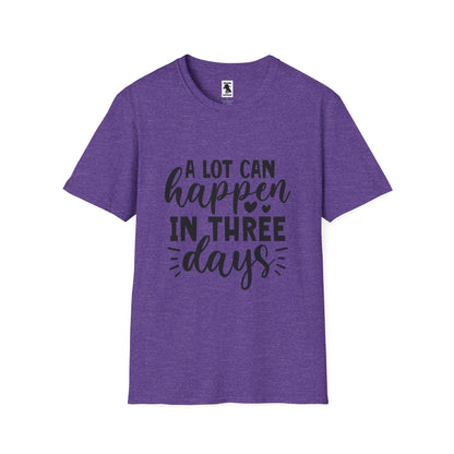 Inspirational Unisex Softstyle T-Shirt - 'A Lot Can Happen in Three Days'