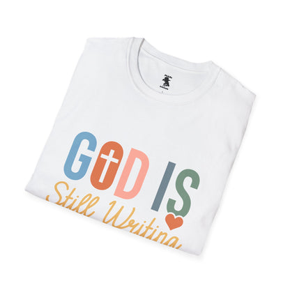 Inspirational Unisex T-Shirt - "God is Still Writing Your Story"