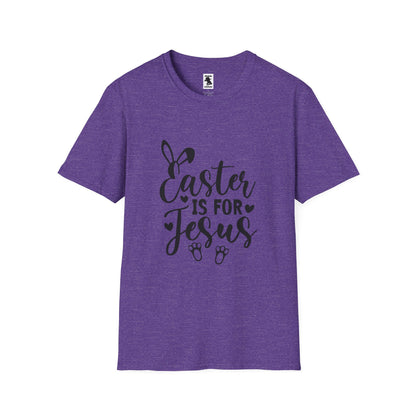 Easter is For Jesus - Unisex Softstyle T-Shirt