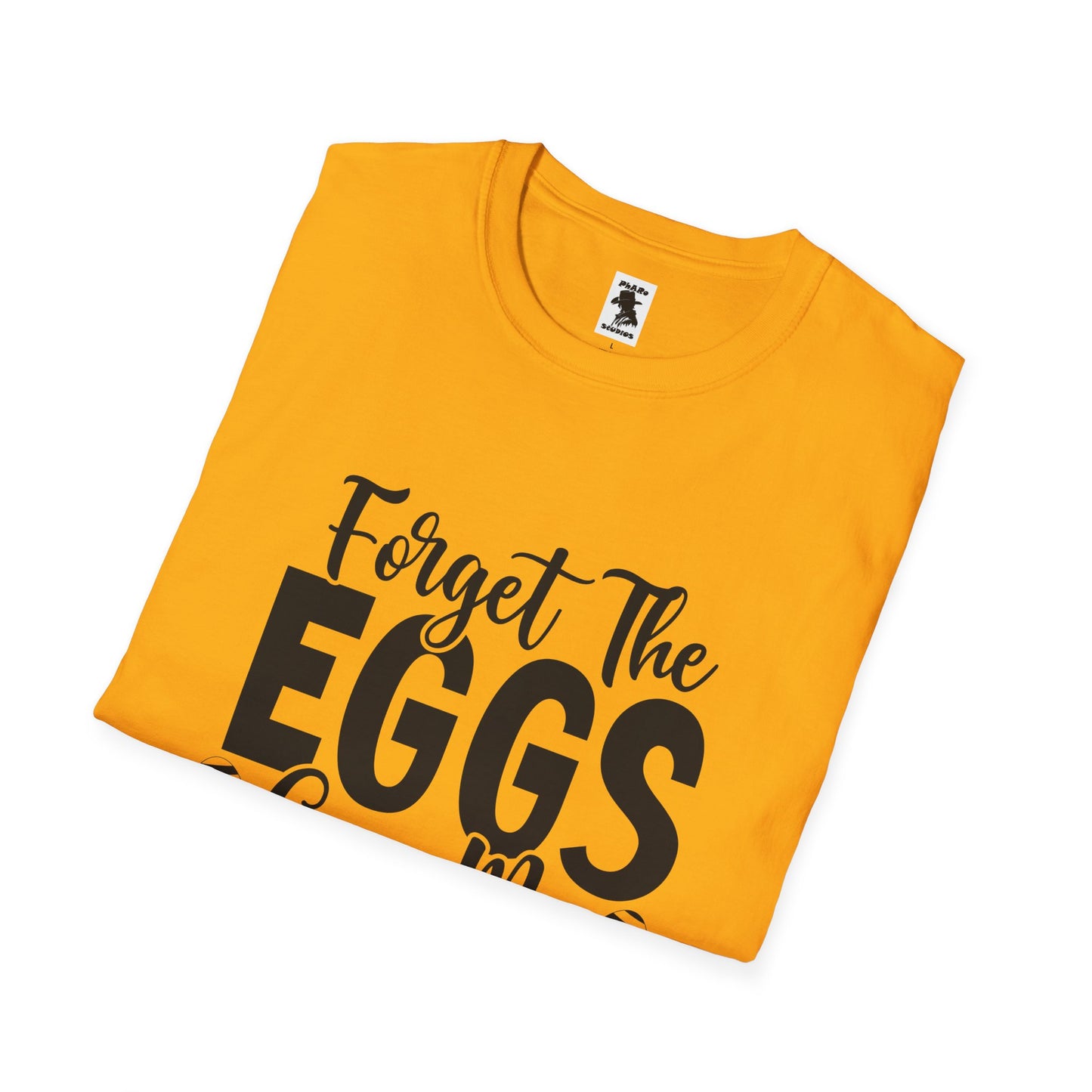 Easter Inspired Unisex T-Shirt - "Forget The Eggs Give Me Jesus"