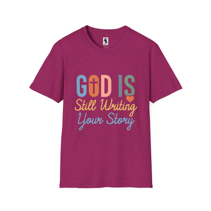 Inspirational Unisex T-Shirt - "God is Still Writing Your Story"