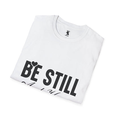 Be Still and Know Unisex Softstyle T-Shirt - Inspirational Christian Apparel