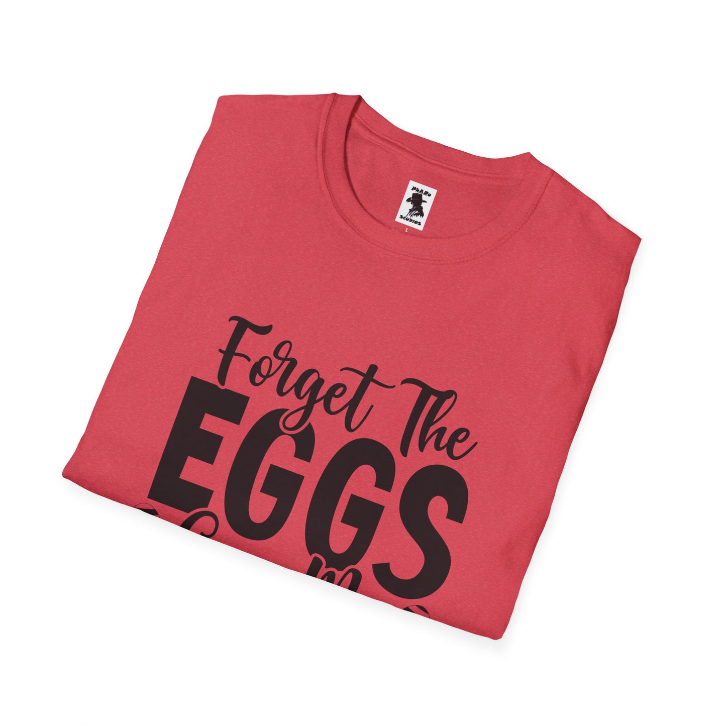 Easter Inspired Unisex T-Shirt - "Forget The Eggs Give Me Jesus"