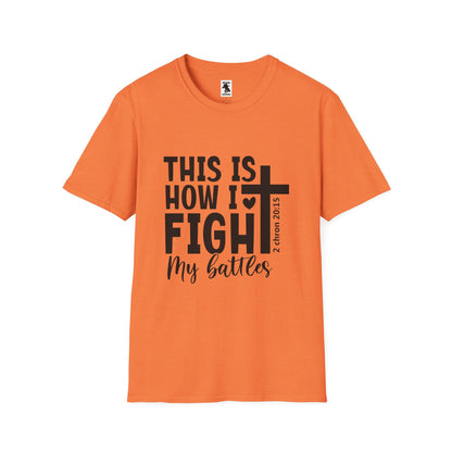 Faith-Inspired Unisex Softstyle T-Shirt - 'This Is How I Fight My Battles'