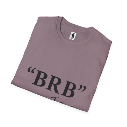 BRB Jesus Unisex Softstyle T-Shirt - Casual Faith Tee for Everyday Comfort