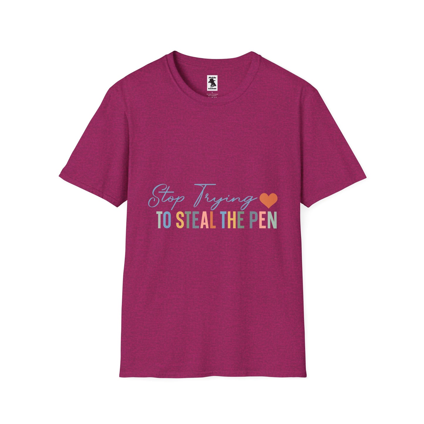 Funny Quote Unisex Softstyle T-Shirt - "Stop Trying to Steal the Pen"