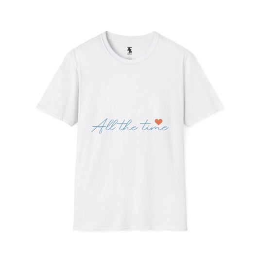 All the Time Unisex Softstyle T-Shirt - Casual Love Tee