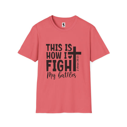 Faith-Inspired Unisex Softstyle T-Shirt - 'This Is How I Fight My Battles'