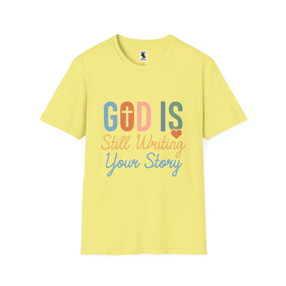 Inspirational Unisex T-Shirt - "God is Still Writing Your Story"