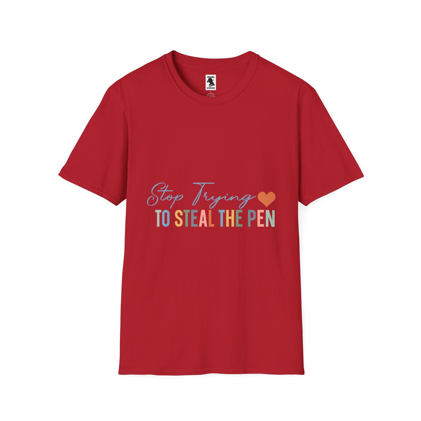 Funny Quote Unisex Softstyle T-Shirt - "Stop Trying to Steal the Pen"