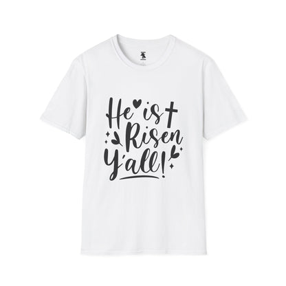 He is Risen Y'all - Unisex Softstyle T-Shirt