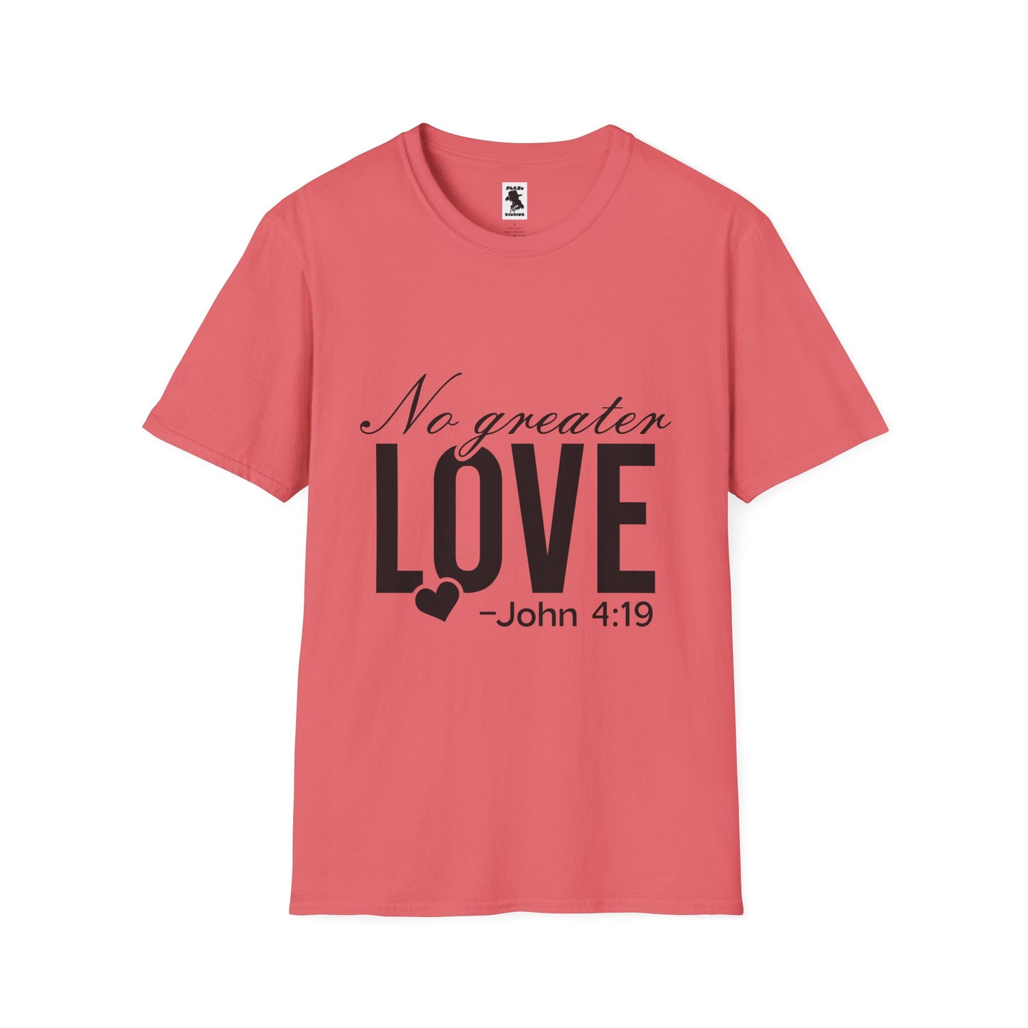 No Greater Love Quote T-Shirt - Unisex Softstyle Tee