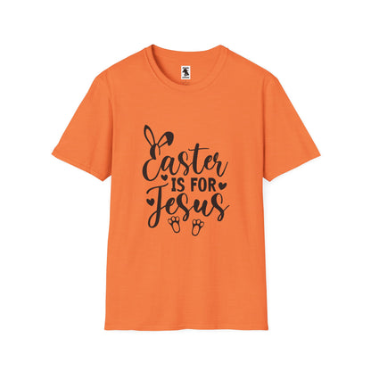 Easter is For Jesus - Unisex Softstyle T-Shirt