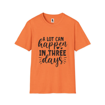 Inspirational Unisex Softstyle T-Shirt - 'A Lot Can Happen in Three Days'