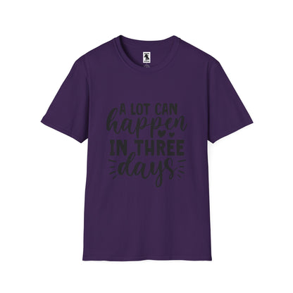 Inspirational Unisex Softstyle T-Shirt - 'A Lot Can Happen in Three Days'