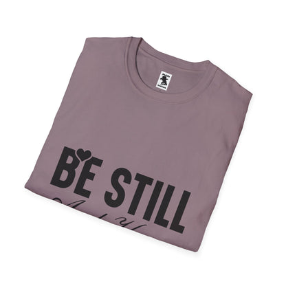 Be Still and Know Unisex Softstyle T-Shirt - Inspirational Christian Apparel